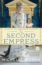 The Second Empress: A Novel of Napoleon's Court