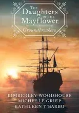 The Daughters of the Mayflower: Groundbreakers