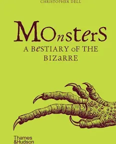 Monsters: A Bestiary of the Bizarre