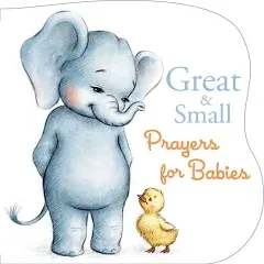 Great and Small Prayers for Babies