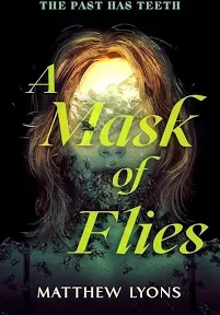 A Mask of Flies