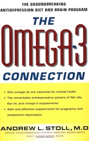 The Omega-3 Connection: The Groundbreaking Antidepression Diet and Brain Program