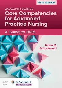 Zaccagnini & White's Core Advanced Practice Nursing: A Guide for DNPs