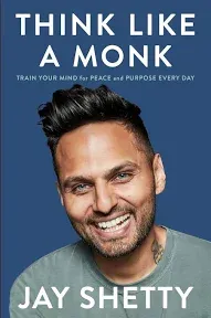 Think Like a Monk: Train Your Mind for Peace and Purpose Every Day [Book]