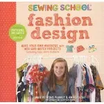 Sewing School Fashion Design: Make Your Own Wardrobe with Mix-and-Match Projects Including Tops, Skirts & Shorts [Book]