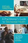 A Practitioner’s Guide to Telemental - Paperback, by Luxton David D.; - New h