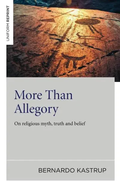 More Than Allegory – On religious myth, truth and belief