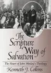 The Scripture Way of Salvation: The Heart of John Wesley's Theology