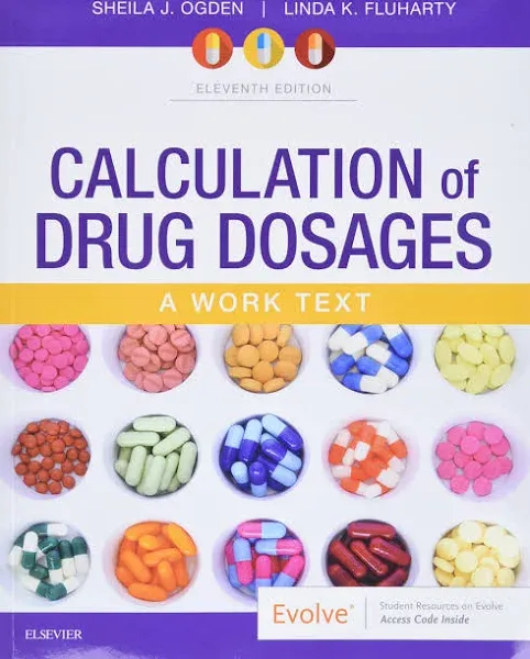 Calculation of Drug Dosages: A Work Text