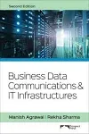 Business Data Communications and IT Infrastructures: 2nd Edition