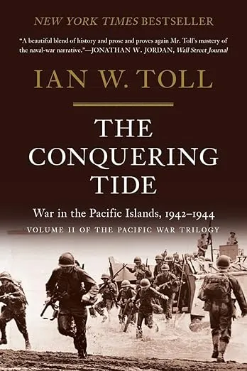 The Conquering Tide – War in the Pacific Islands, 1942–1944 (Pacific War Trilogy)