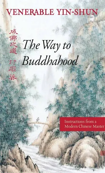 The Way to Buddhahood: Instructions from a Modern Chinese Master