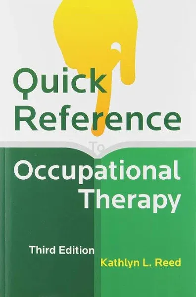 Quick Reference to Occupational Therapy [Book]