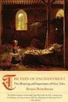 The Uses of Enchantment: The Meaning and Importance of Fairy Tales