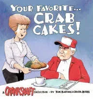 Your Favorite...Cra<wbr/>b Cakes : A Crankshaft Collection, Paperback by Batiuk, To...