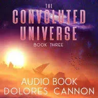 The Convoluted Universe, Book Three by Dolores