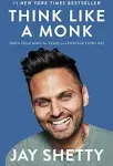 Think Like a Monk: Train Your Mind for Peace and Purpose Every Day [Book]