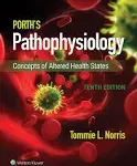 Porth's Pathophysiology: Concepts of Altered Health States