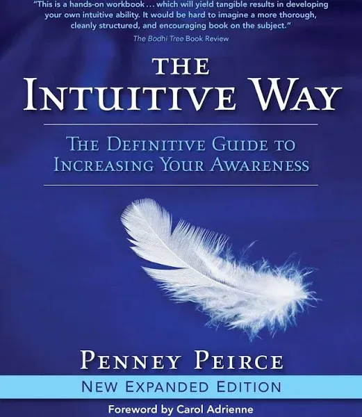 The Intuitive Way: The Definitive Guide to Increasing Your Awareness [Book]