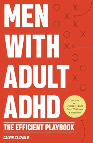 Calvin Caufield Men With Adult ADHD (Paperback) Thriving with ADHD (UK IMPORT)