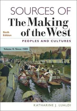 Sources of The Making of the West, Volume II: Peoples and Cultures