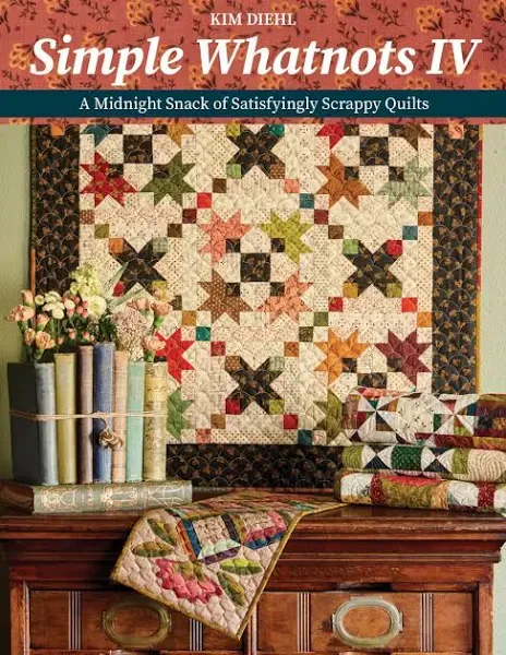 Simple Whatnots IV: A Midnight Snack of Satisfyingly Scrappy Quilts