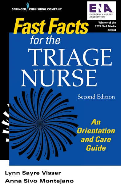 Fast Facts for the Triage Nurse: An Orientation and Care Guide