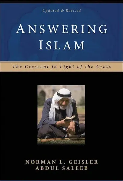 Answering Islam: The Crescent in Light of the Cross