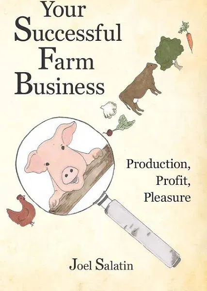 Your Successful Farm Business: Production, Profit, Pleasure