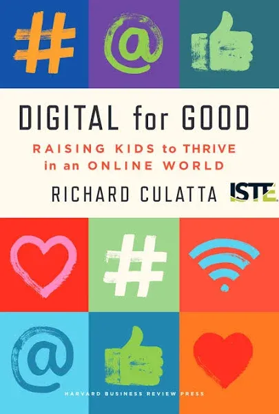 Digital for Good: Raising Kids to Thrive in an Online World