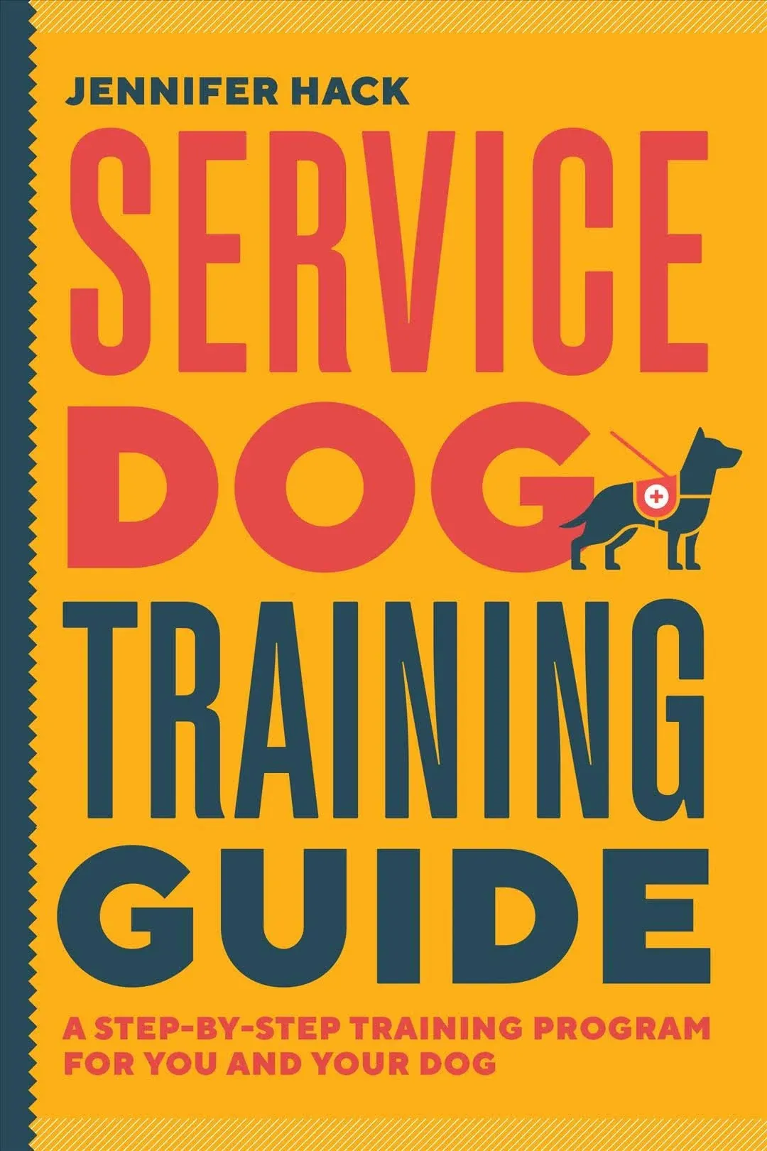 Service Dog Training Guide: A Step-by-Step Training Program for You and Your Dog ...