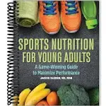 Sports Nutrition for Young Adults by Jackie Slomin