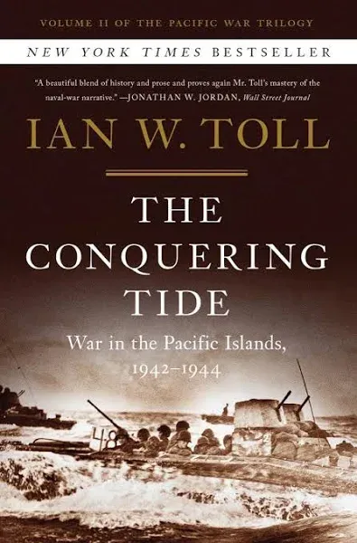 The Conquering Tide – War in the Pacific Islands, 1942–1944 (Pacific War Trilogy)