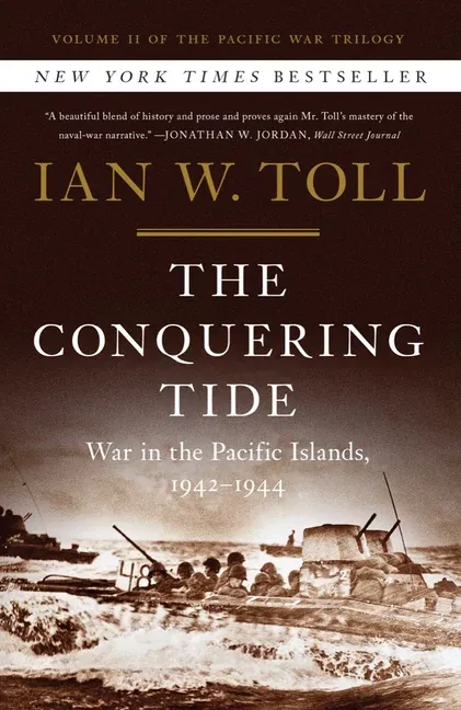 The Conquering Tide – War in the Pacific Islands, 1942–1944 (Pacific War Trilogy)