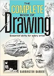 Complete Book of Drawing: Essential Skills for Every Artist 