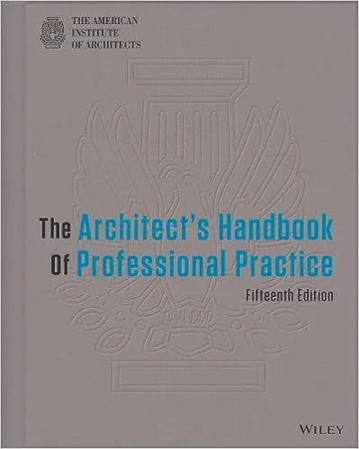 [The Architect's Handbook of Professional Practice] [Author: American Institute of Architects] [January, 2014]