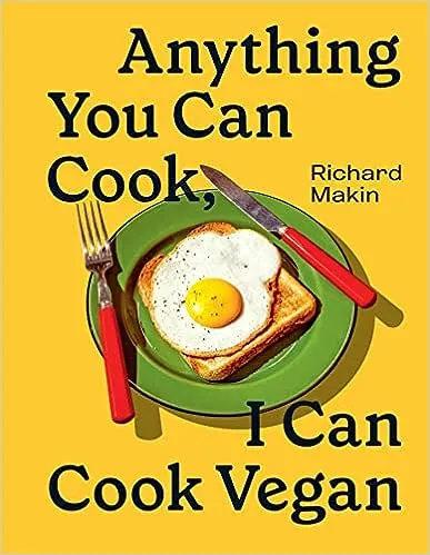 Richard Makin Anything You Can Cook, I Can Cook Vegan (Hardback) (UK IMPORT)