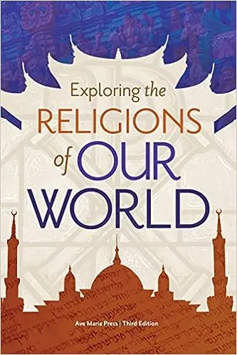 Exploring the Religions of Our World