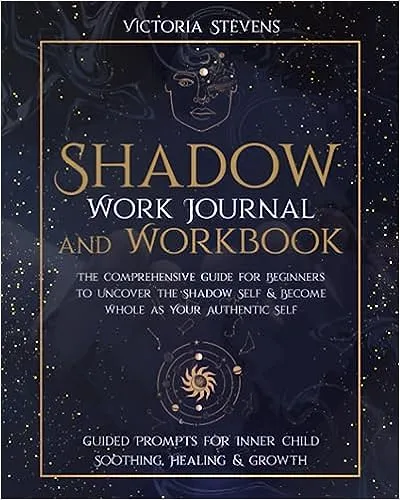 Shadow Work Journal and Workbook for Beginners: Your Companion Guide with Intera