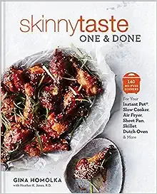 Skinnytaste One and Done: 140 No-Fuss Dinners for Your Instant Pot®, Slow Cooker, Air Fryer, Sheet Pan, Skillet, Dutch Oven, and More: A Cookbook 