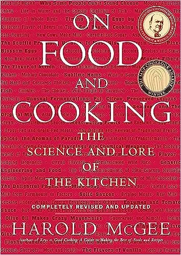 On Food and Cooking: The Science and Lore of the Kitchen 