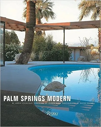 Palm Springs Modern: Houses in the California Desert (Rizzoli Classics) 