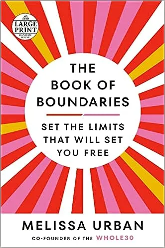 The Book of Boundaries: Set the Limits That Will Set You Free (Random House Large Print) 