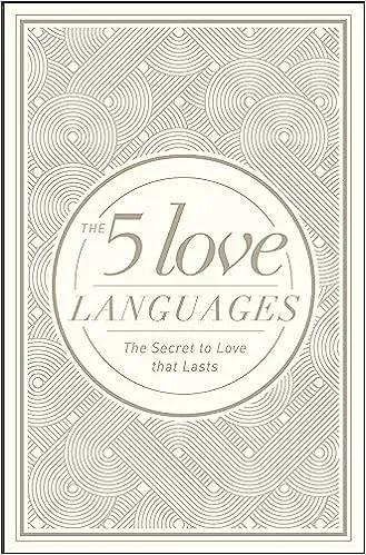 The 5 Love Languages Hardcover Special Edition: The Secret to Love That Lasts 