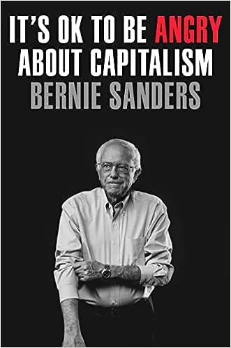 It's OK to Be Angry About Capitalism [Book]