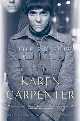 Little Girl Blue: The Life of Karen Carpenter