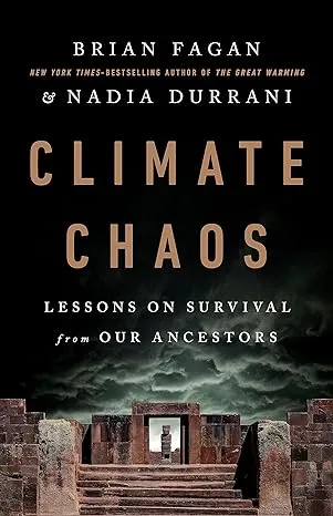 Climate Chaos: Lessons on Survival from Our Ancestors