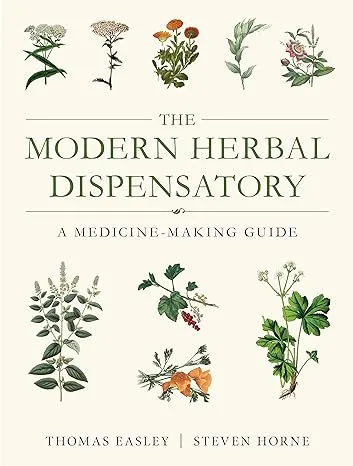 The Modern Herbal Dispensatory: A Medicine-Making Guide [Book]