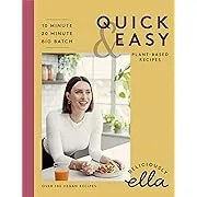 Deliciously Ella Making Plant-Based Quick and Easy: 10-Minute Recipes, 20-Minute Recipes, Big Batch Cooking