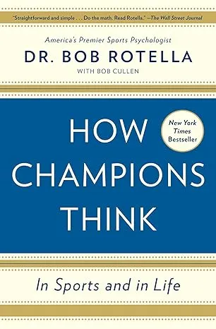 How Champions Think: In Sports and in Life